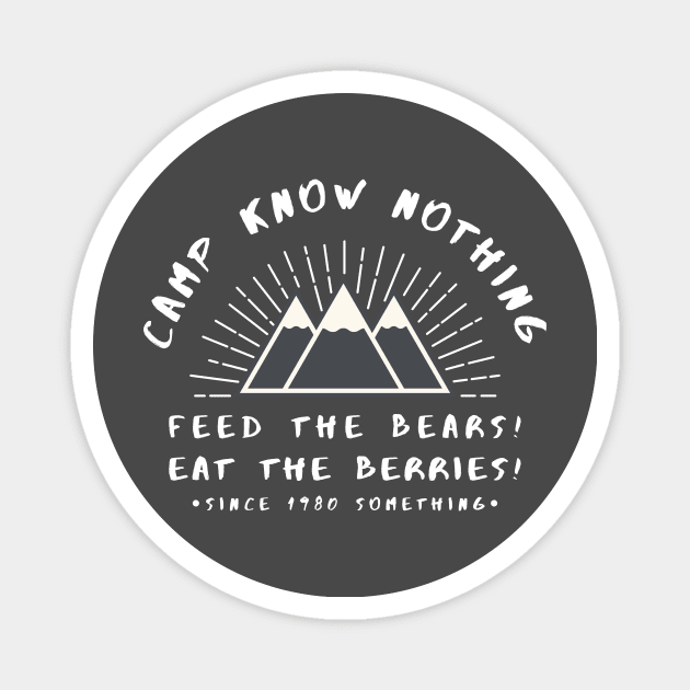 Summer Camp Know Nothing Magnet by fatpuppyprod